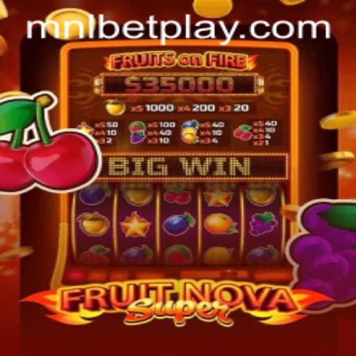 Discovering FruitNovaSuper: An Exciting Venture with MNLBET